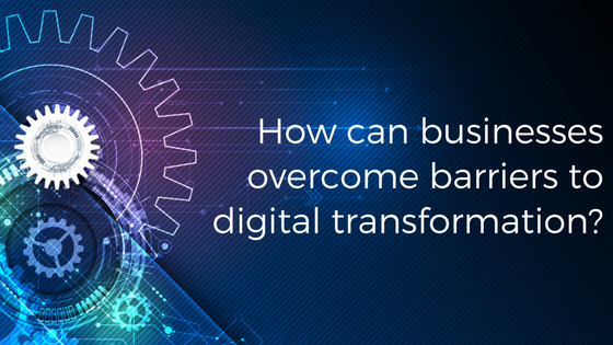 How can businesses overcome barriers to digital transformation-.png