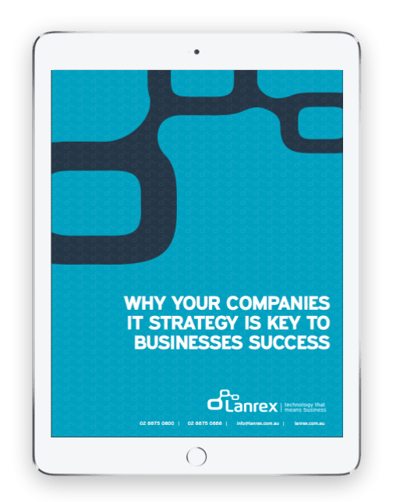 IT strategy key business success Lanrex